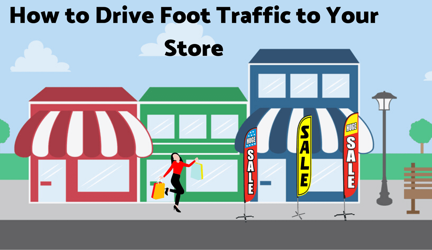 How to Drive Foot Traffic to Your Store