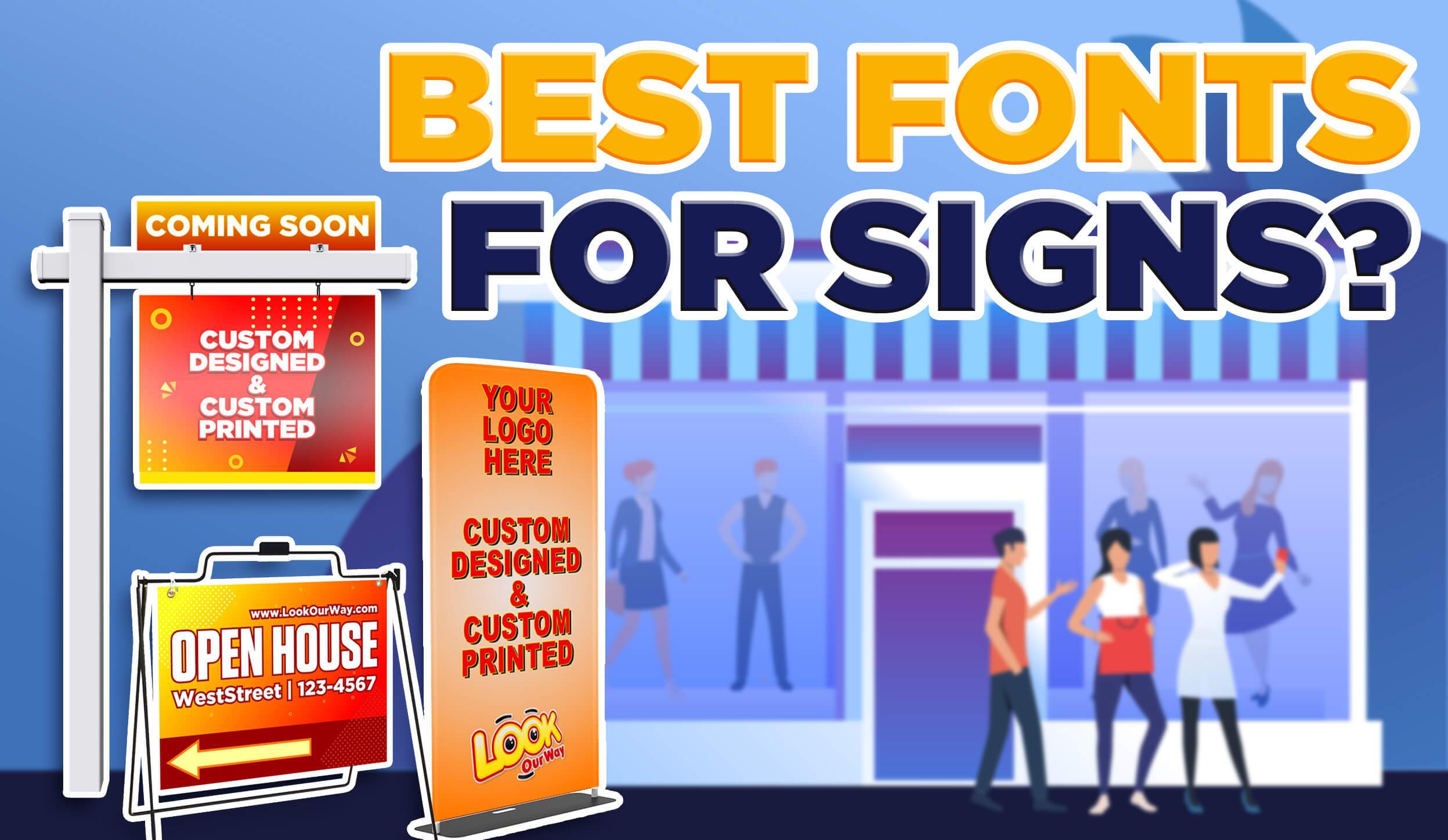 What Are the Best Fonts For Signs? – LookOurWay