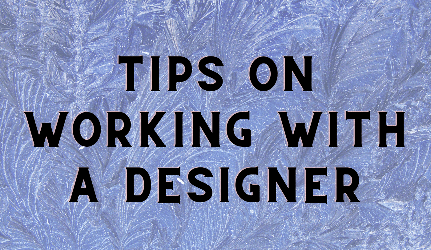 Tips on Working With a Designer