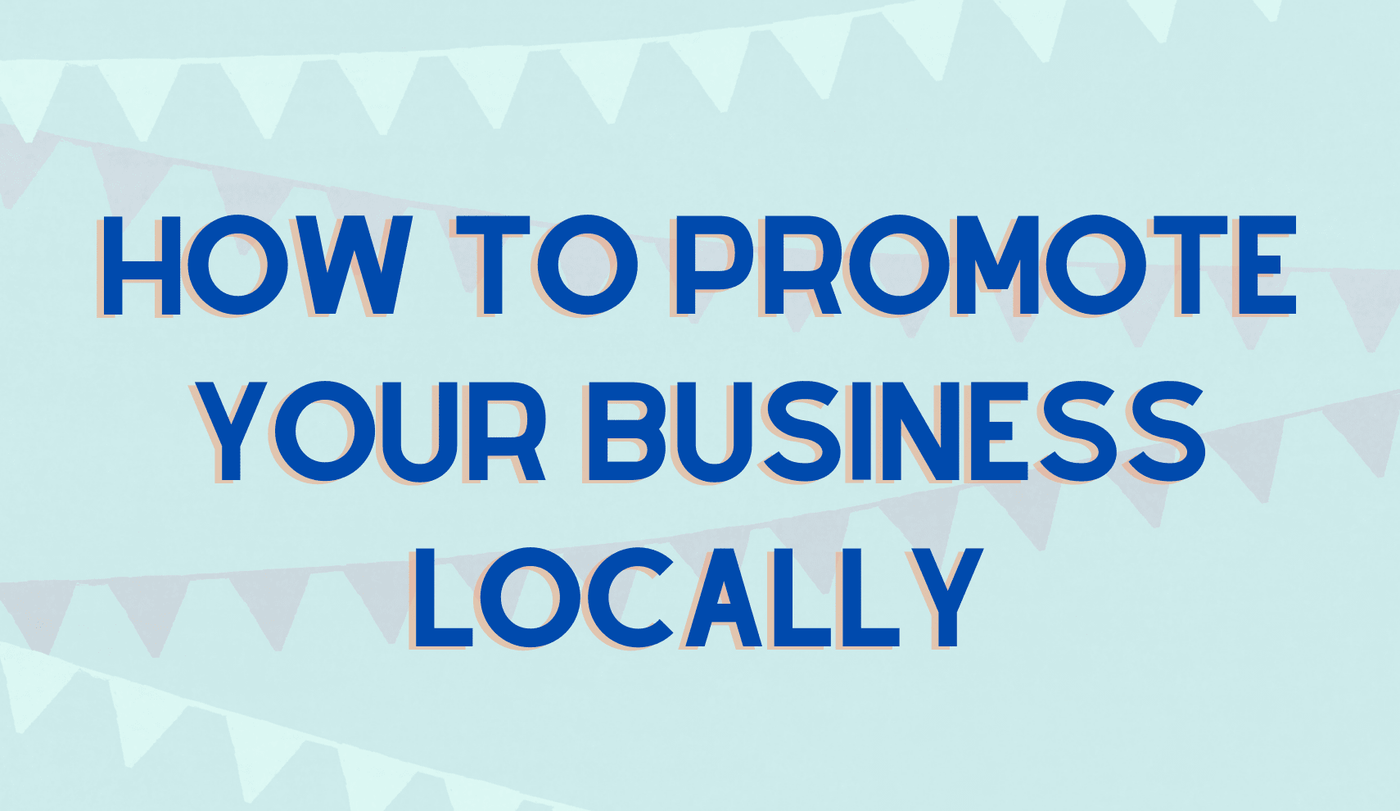 How to Promote Your Business Locally