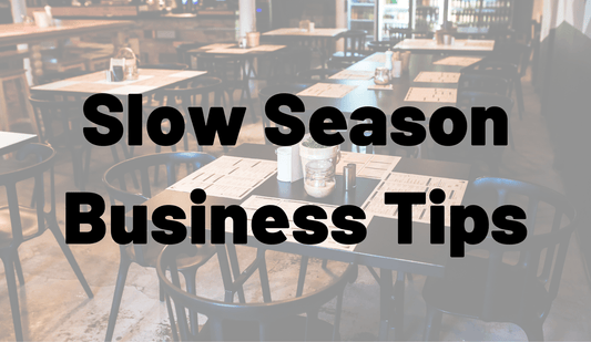 Slow Season Business Tips
