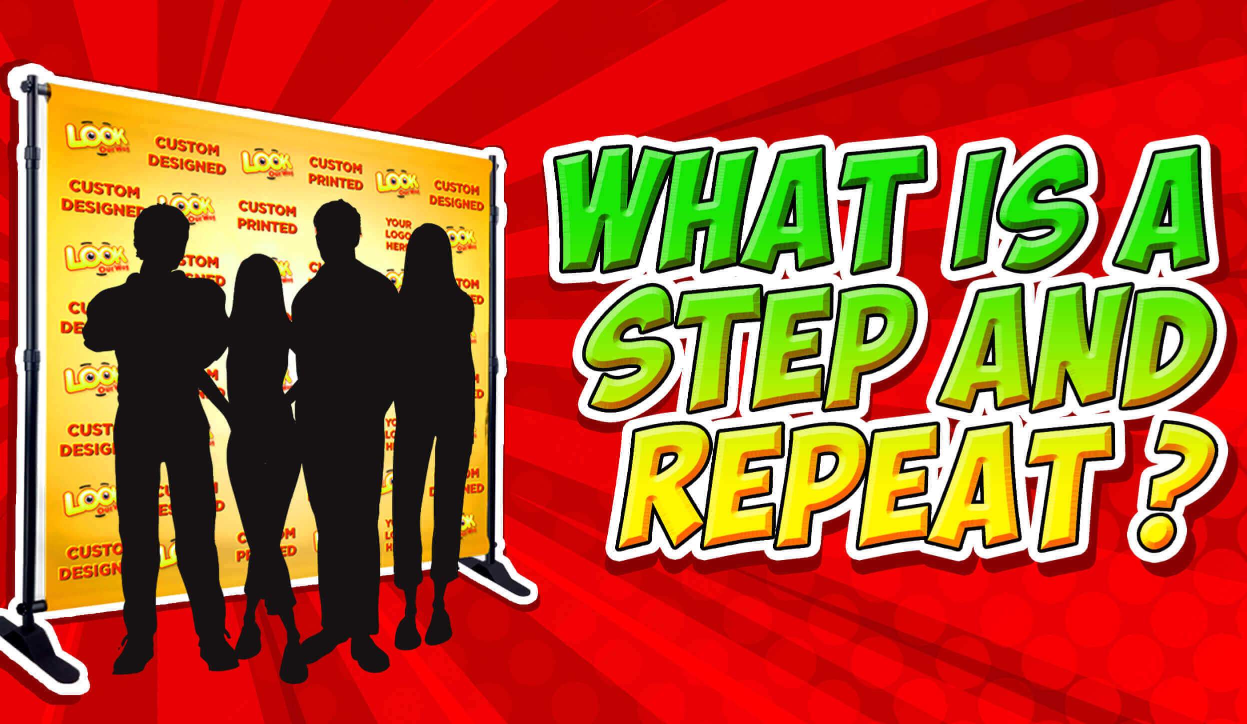 What is a Step and Repeat? – LookOurWay